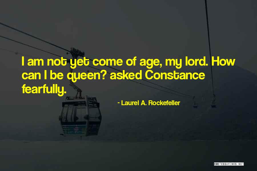 I Am A Queen Quotes By Laurel A. Rockefeller I Am A Queen Quotes By Laurel A. Rockefeller