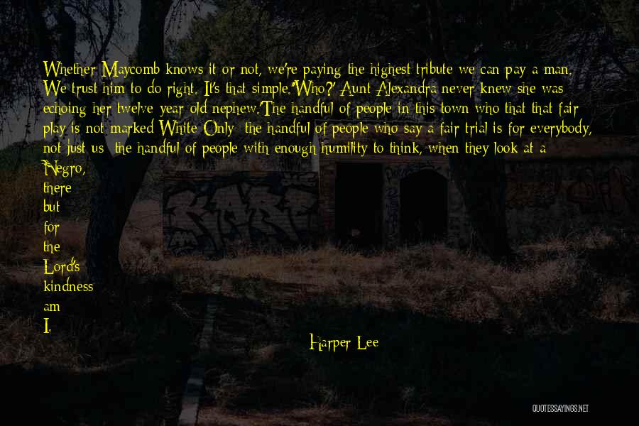 I Am A Simple Man Quotes By Harper Lee