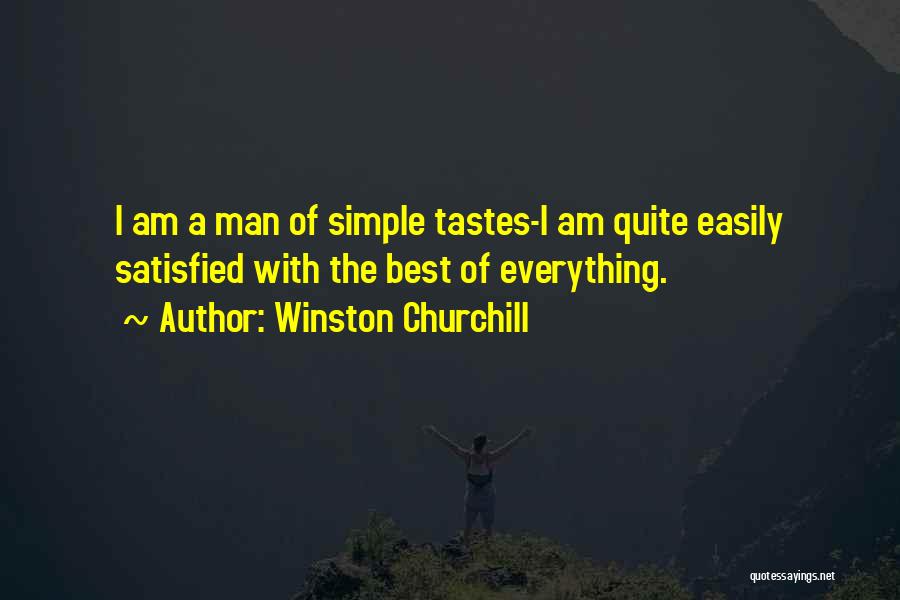 I Am A Simple Man Quotes By Winston Churchill
