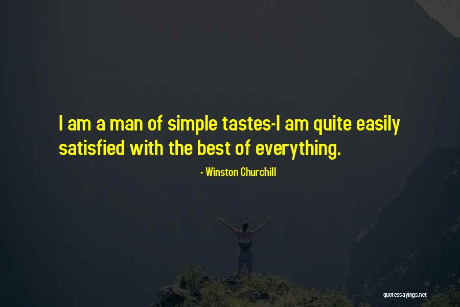 I Am A Simple Man Quotes By Winston Churchill