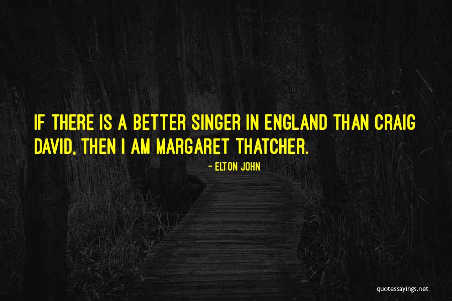 I Am A Singer Quotes By Elton John I Am A Singer Quotes By Elton John