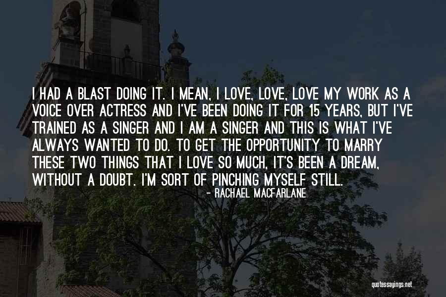 I Am A Singer Quotes By Rachael MacFarlane I Am A Singer Quotes By Rachael MacFarlane