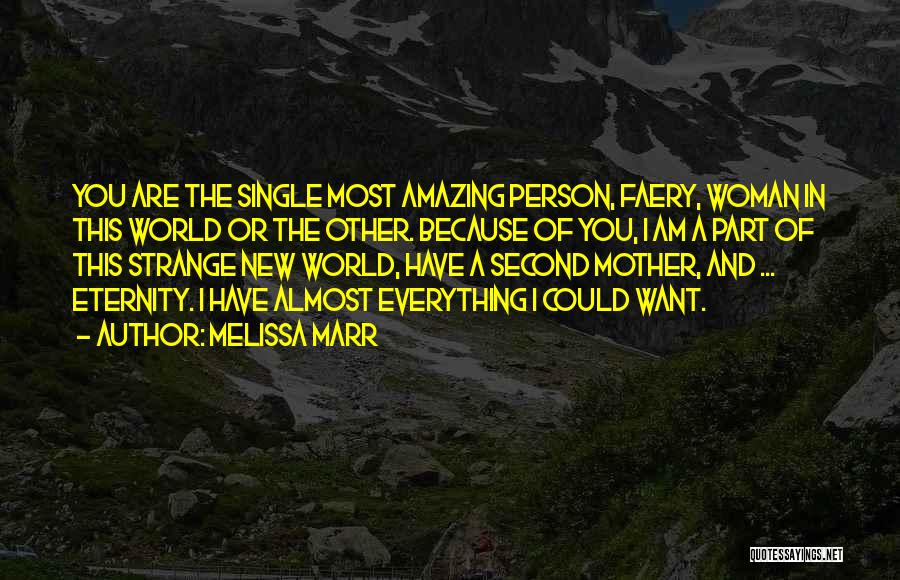 I Am A Single Woman Quotes By Melissa Marr