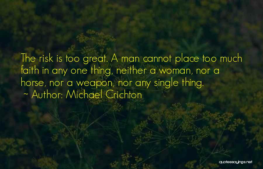 I Am A Single Woman Quotes By Michael Crichton