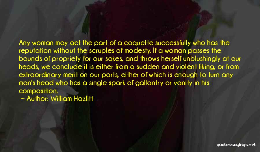 I Am A Single Woman Quotes By William Hazlitt