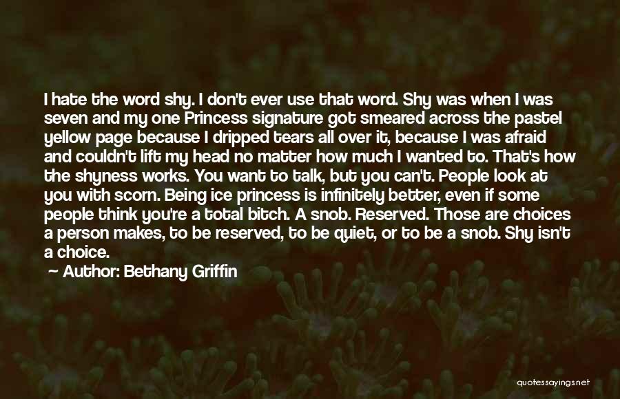 I Am A Snob Quotes By Bethany Griffin