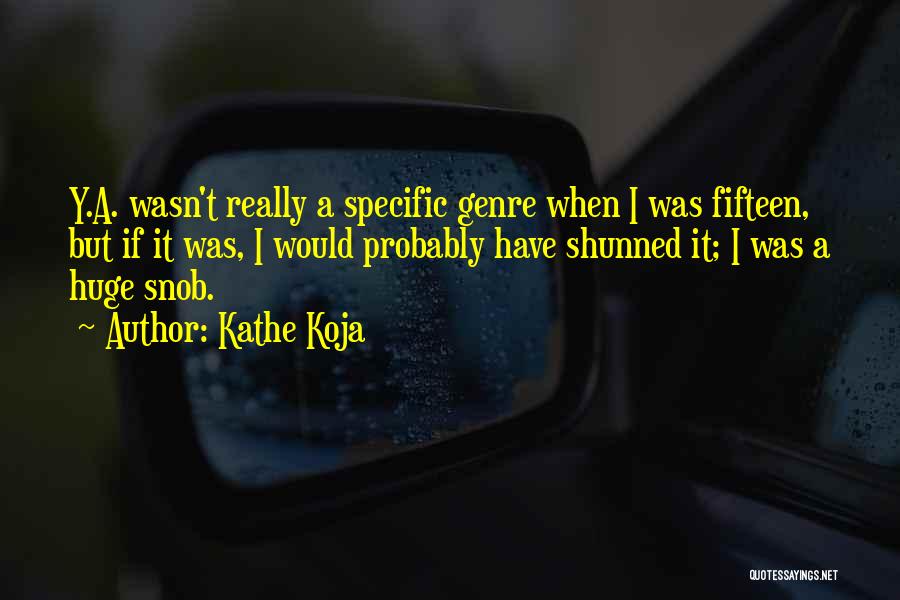 I Am A Snob Quotes By Kathe Koja