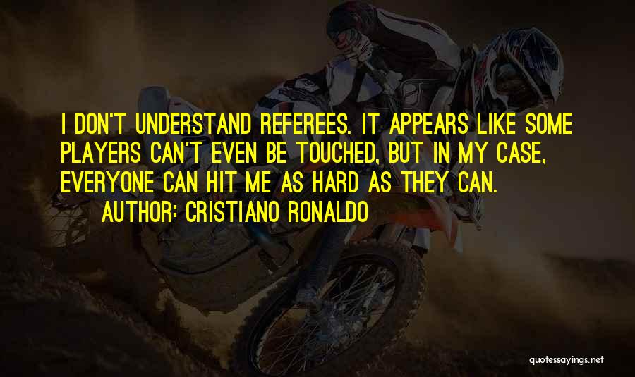 I Am A Soccer Player Quotes By Cristiano Ronaldo