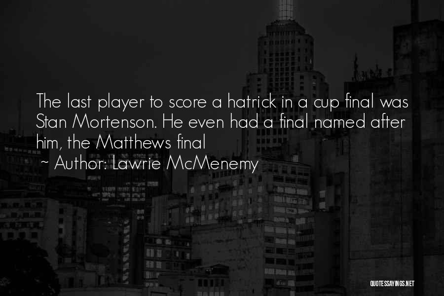 I Am A Soccer Player Quotes By Lawrie McMenemy
