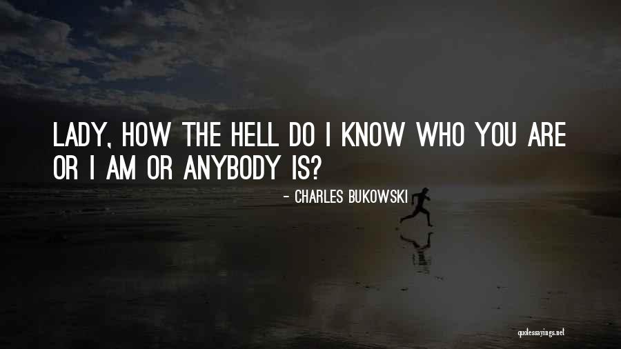 I Am A Tigress Quotes By Charles Bukowski I Am A Tigress Quotes By Charles Bukowski