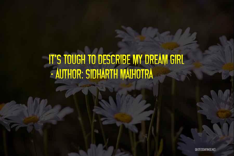 I Am A Tough Girl Quotes By Sidharth Malhotra