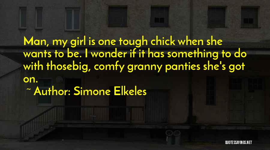 I Am A Tough Girl Quotes By Simone Elkeles