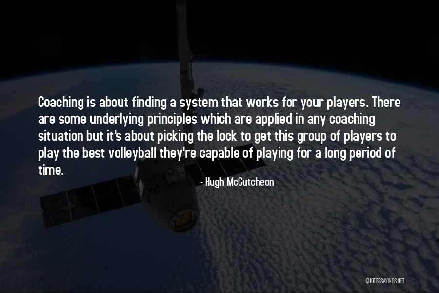 I Am A Volleyball Player Quotes By Hugh McCutcheon I Am A Volleyball Player Quotes By Hugh McCutcheon