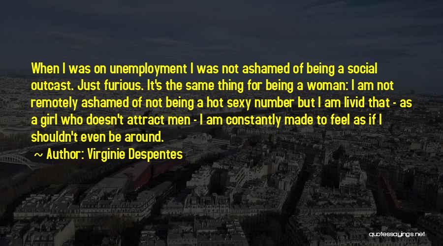 I Am A Woman Not A Girl Quotes By Virginie Despentes