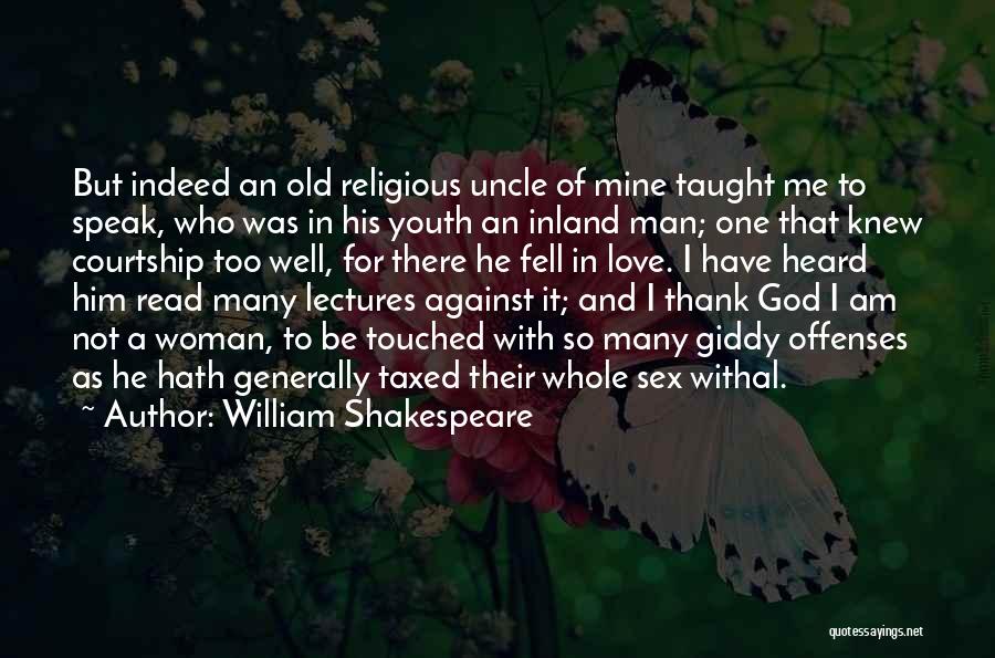 I Am A Woman Of God Quotes By William Shakespeare