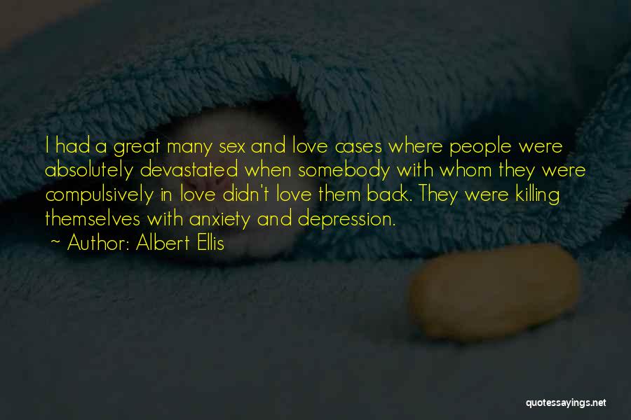 I Am Absolutely In Love With You Quotes By Albert Ellis