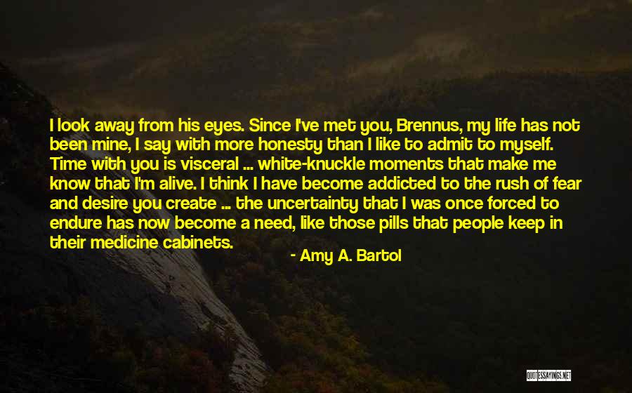 I Am Addicted To You Quotes By Amy A. Bartol