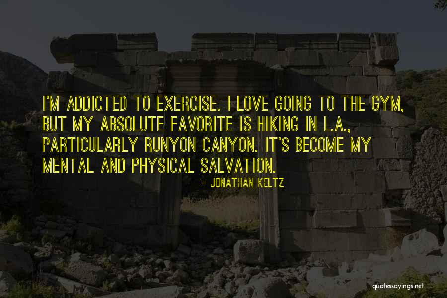 I Am Addicted To You Quotes By Jonathan Keltz