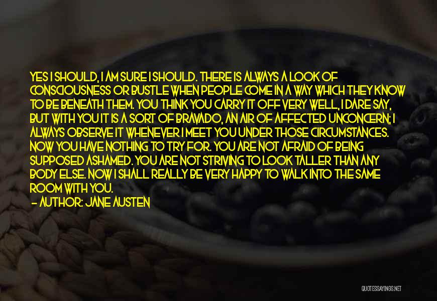 I Am Afraid Of Being Happy Quotes By Jane Austen