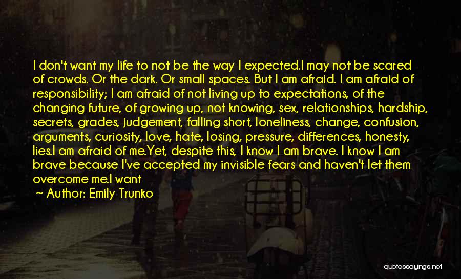 I Am Afraid To Love You Quotes By Emily Trunko