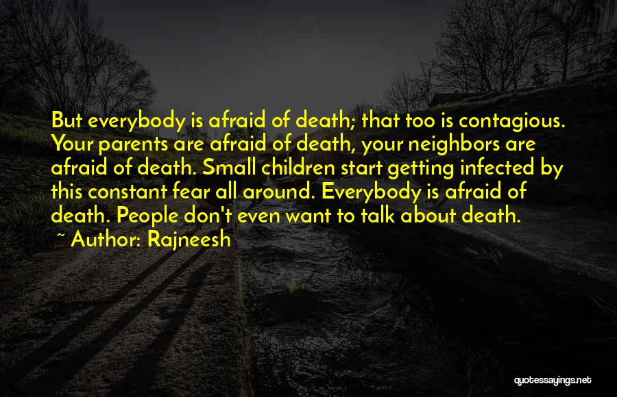 I Am Afraid To Talk To You Quotes By Rajneesh