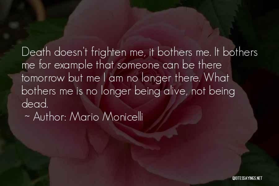 I Am Alive But Dead Quotes By Mario Monicelli