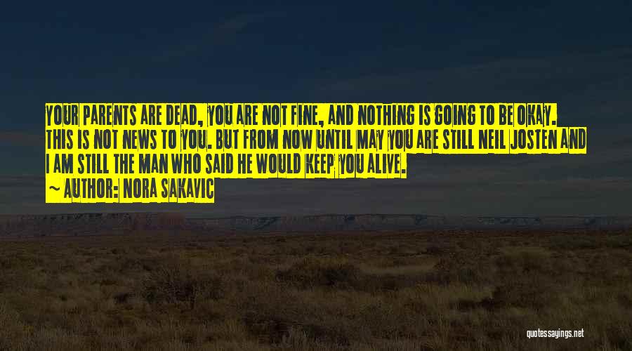I Am Alive But Dead Quotes By Nora Sakavic