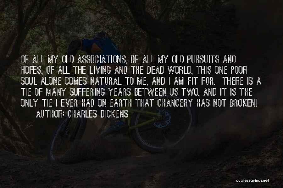 I Am All Alone Quotes By Charles Dickens