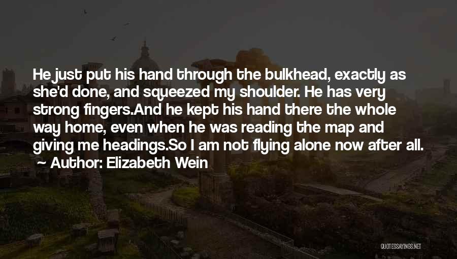 I Am All Alone Quotes By Elizabeth Wein