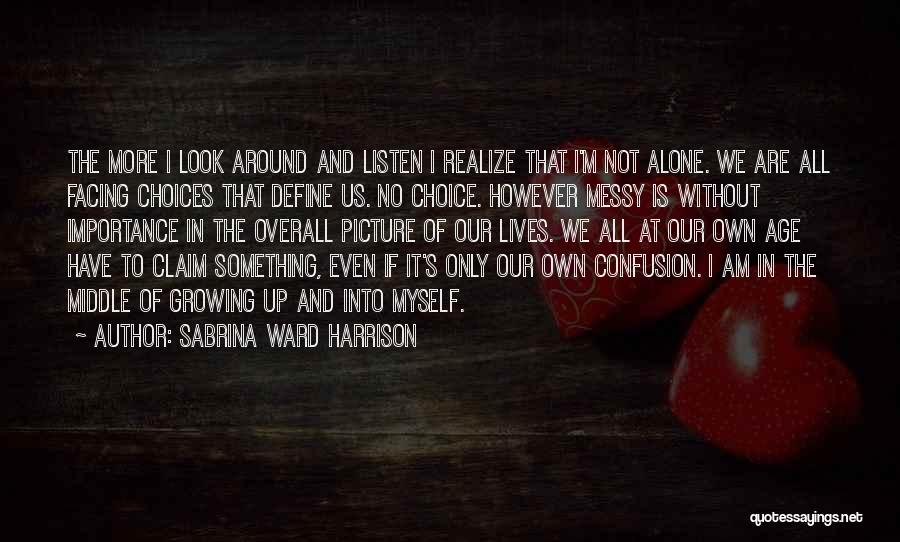 I Am All Alone Quotes By Sabrina Ward Harrison