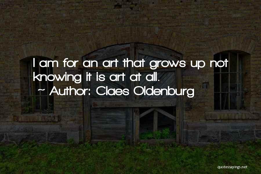 I Am All Knowing Quotes By Claes Oldenburg