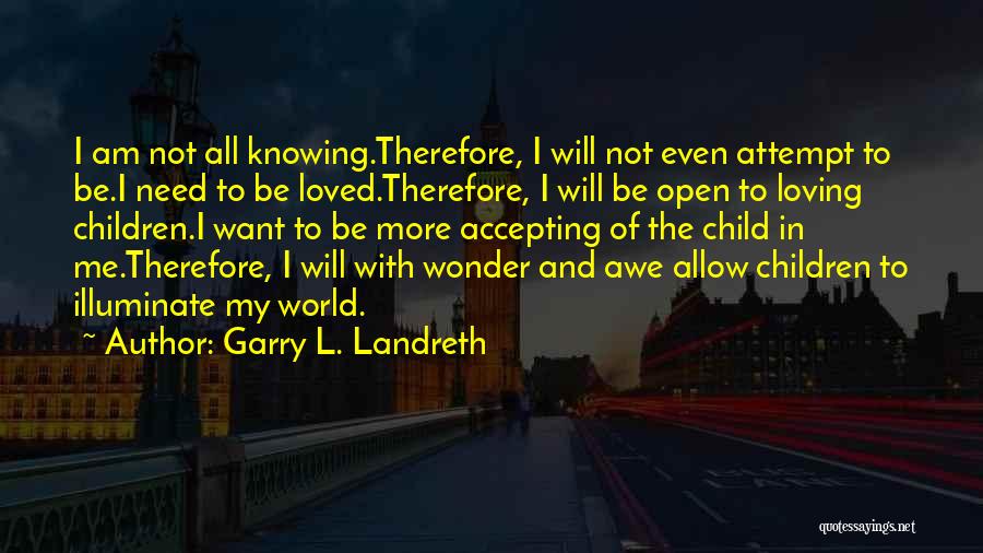 I Am All Knowing Quotes By Garry L. Landreth