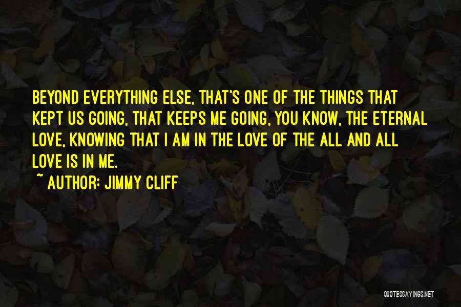 I Am All Knowing Quotes By Jimmy Cliff