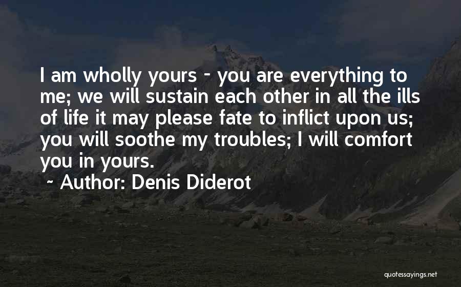 I Am All Yours Quotes By Denis Diderot