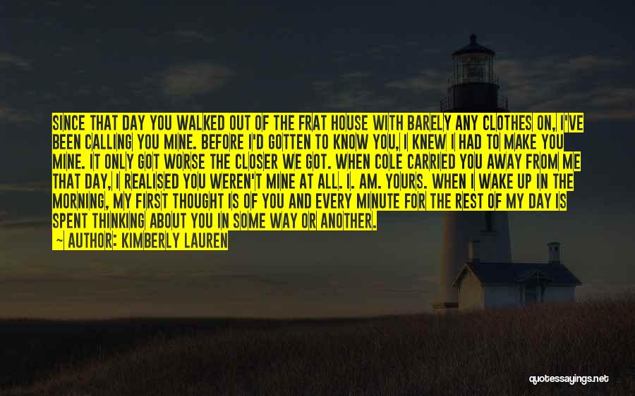 I Am All Yours Quotes By Kimberly Lauren