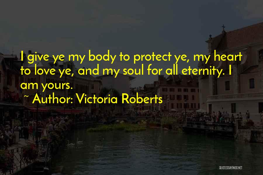 I Am All Yours Quotes By Victoria Roberts