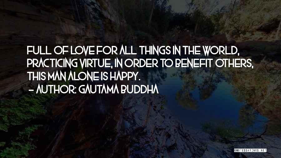 I Am Alone But Happy Quotes By Gautama Buddha