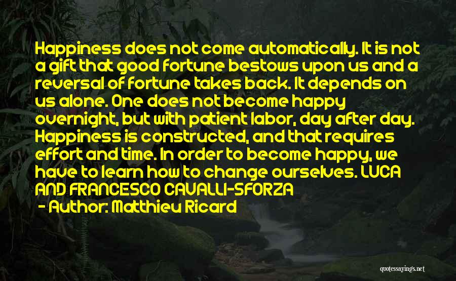 I Am Alone But Happy Quotes By Matthieu Ricard