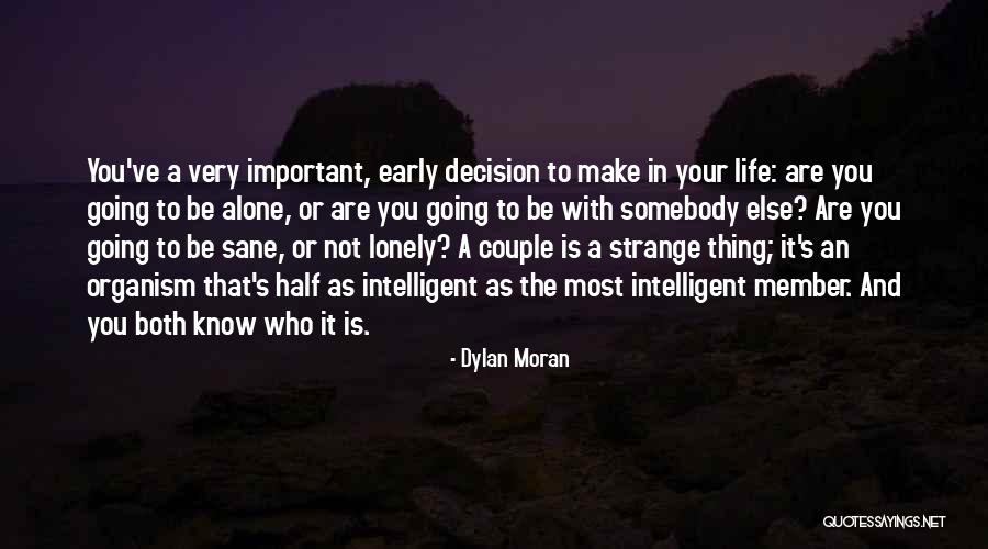 I Am Alone But Not Lonely Quotes By Dylan Moran