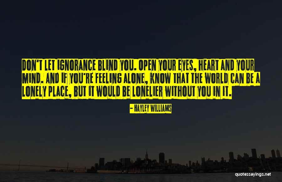 I Am Alone But Not Lonely Quotes By Hayley Williams