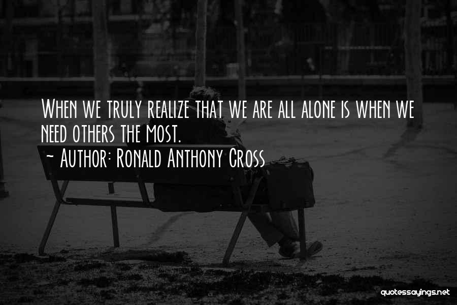 I Am Alone But Not Lonely Quotes By Ronald Anthony Cross