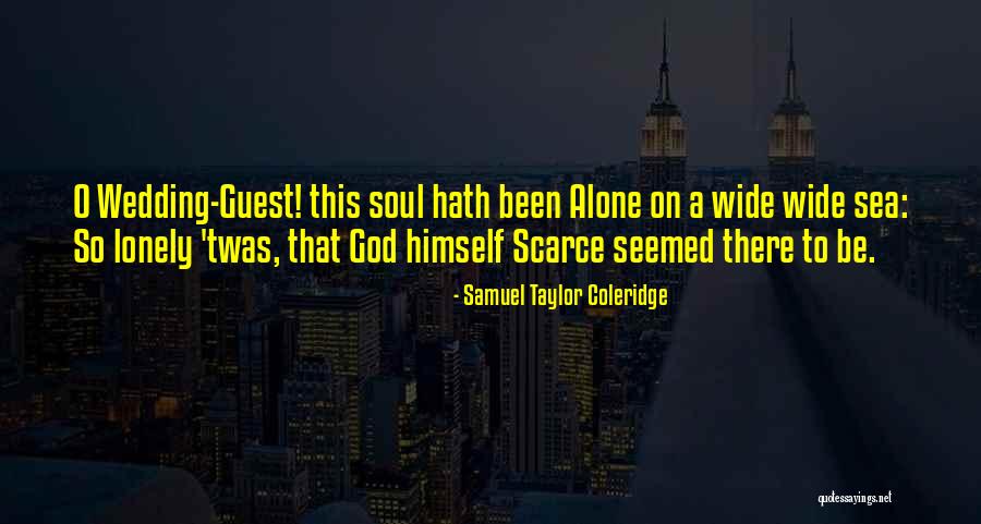 I Am Alone But Not Lonely Quotes By Samuel Taylor Coleridge