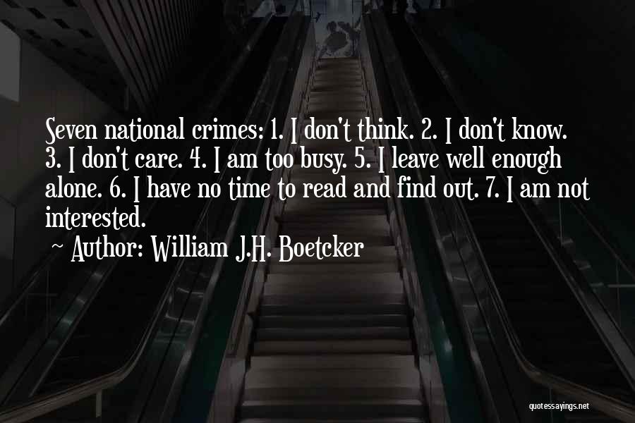 I Am Alone Quotes By William J.H. Boetcker