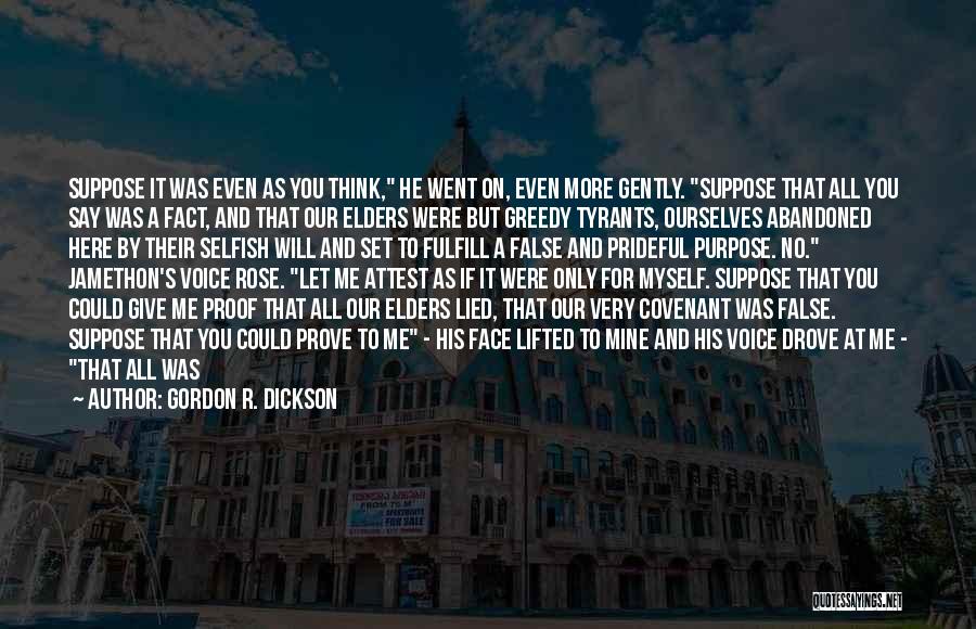 I Am Alone Without You Quotes By Gordon R. Dickson