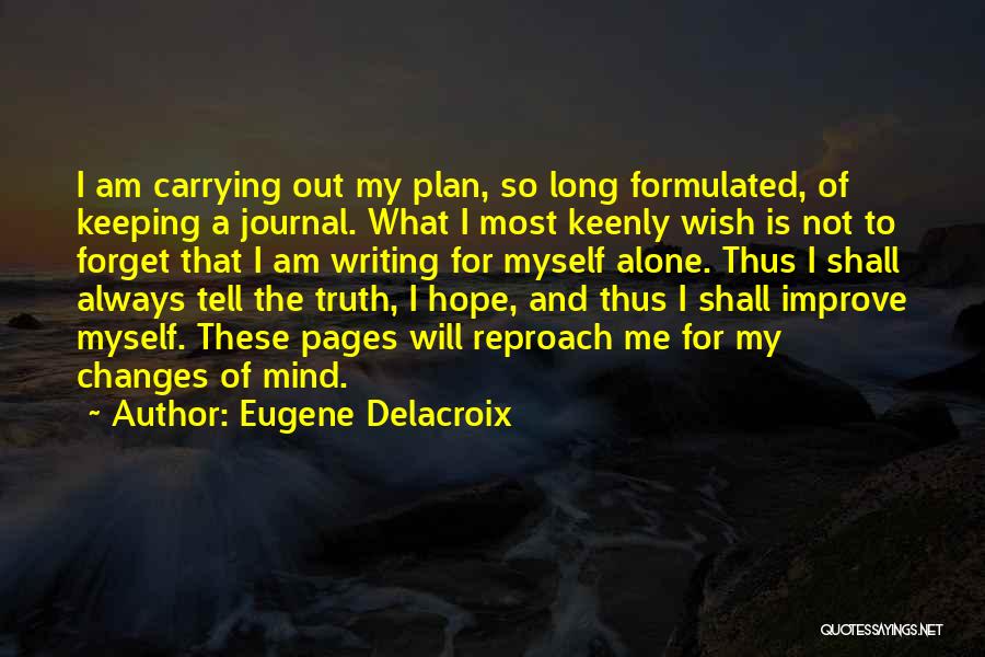 I Am Always Alone Quotes By Eugene Delacroix