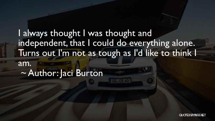I Am Always Alone Quotes By Jaci Burton