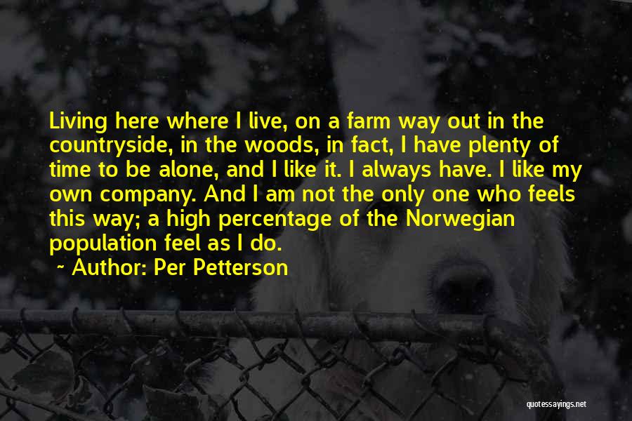 I Am Always Alone Quotes By Per Petterson