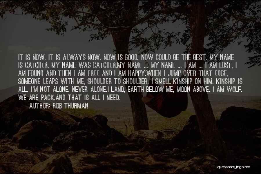 I Am Always Alone Quotes By Rob Thurman