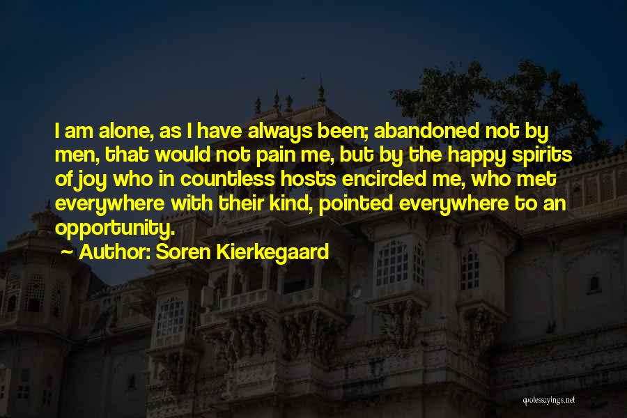 I Am Always Alone Quotes By Soren Kierkegaard