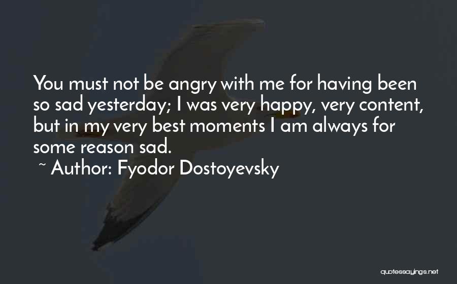 I Am Always Happy With You Quotes By Fyodor Dostoyevsky